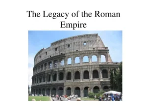 Legacy of the Roman Empire